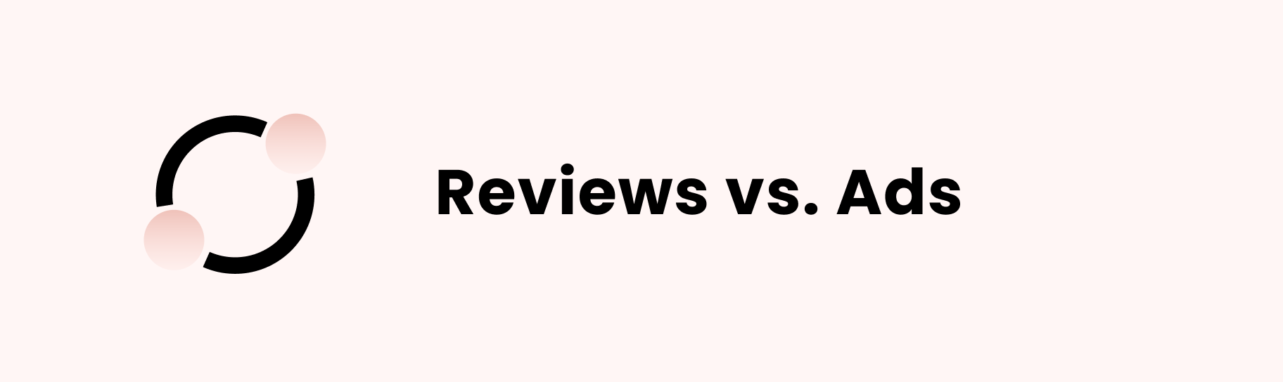 Section banner for "Reviews versus Ads"