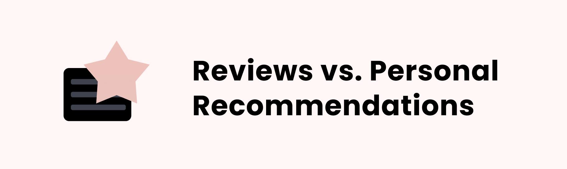 The visual graphic banner for the “Reviews versus Personal Recommendations” section